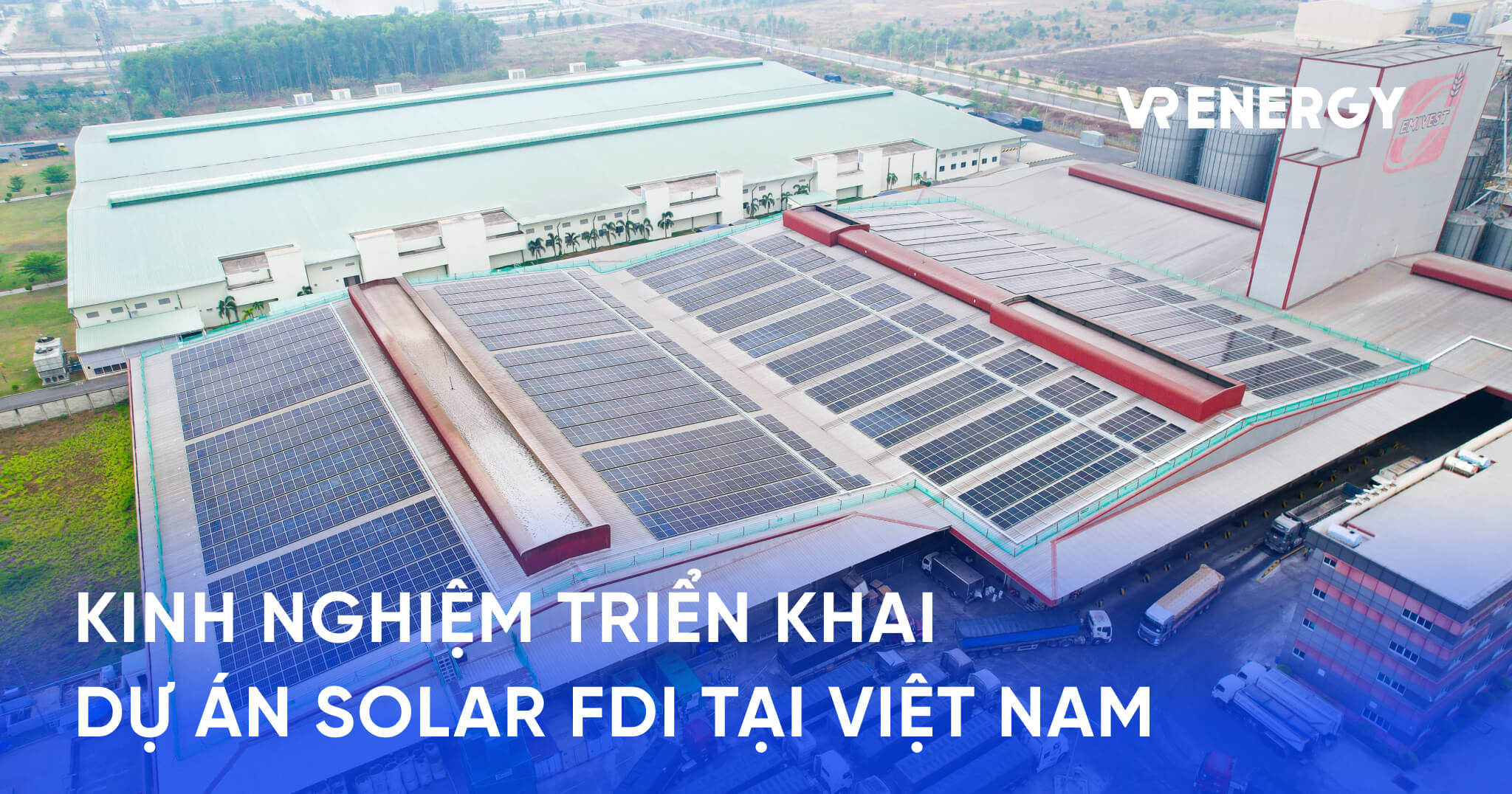 KINH NGHIỆM TRIỂN KHAI DỰ ÁN SOLAR FDI TẠI VIỆT NAM